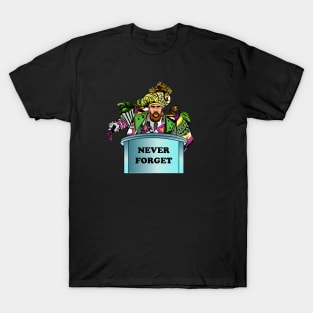 Never Forget T-Shirt